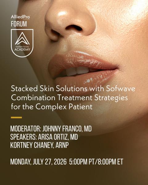 AlliedPro Forum: Stacked Skin Solutions with Softwave Combination Treatment Strategies for the Complex Patient