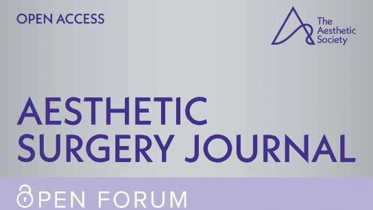 Aesthetic Surgery Journal Open Forum